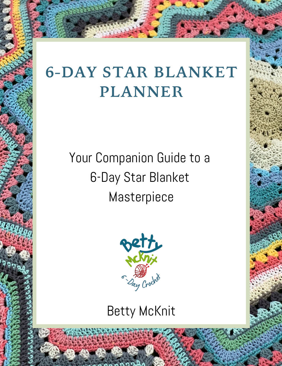 6-Day Star Blanket Planner - Companion Guide to the 6-Day Star Blanket